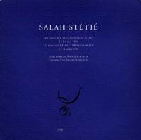 Salah Stétié : le colloque de l'Université de Pau, 22-24 mai 1996, le colloque de Cerisy-La-Salle, 11-18 juillet 1996