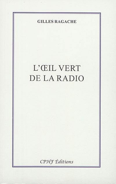 L'oeil vert de la radio L'oeil vert de la radio