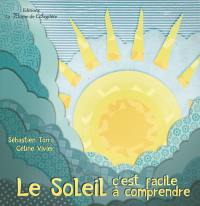 Le soleil : c'est facile à comprendre