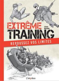 Extrême training : repoussez vos limites