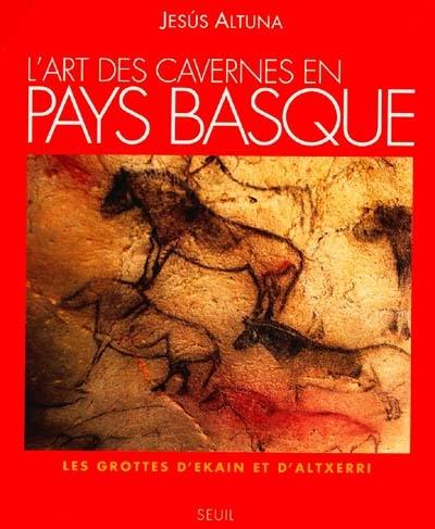 L'art des cavernes en Pays basque : les grottes des chevaux près de San Sebastian, Ekaïn et Altxerri