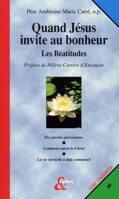 Quand Jésus invite au bonheur : les Béatitudes