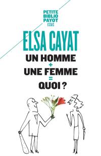 Un homme + une femme = quoi ?