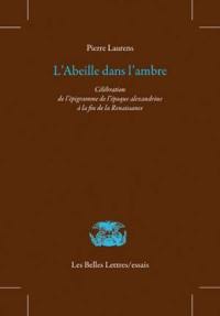 L'abeille dans l'ambre : célébration de l'épigramme de l'époque alexandrine à la fin de la Renaissance