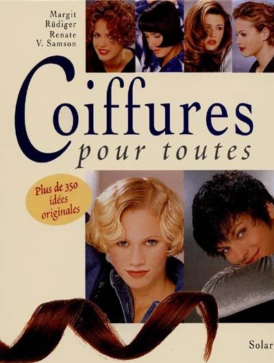 Coiffures pour toutes : plus de 350 idées originales