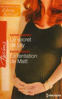 Le secret de Lily : l'héritage des Kincaid. La tentation de Matt : l'héritage des Kincaid