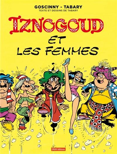 Iznogoud. Vol. 16. Iznogoud et les femmes