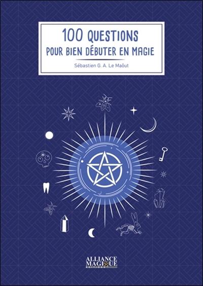 100 questions pour bien débuter en magie