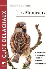 Les moineaux : description, répartition, habitat, moeurs, observation