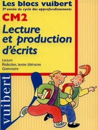 Lecture et production d'écrits, CM2 : lecture, rédaction, textes littéraires, grammaire