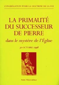 La primauté du successeur de Pierre : dans le mystère de l'Eglise, 30 octobre 1998