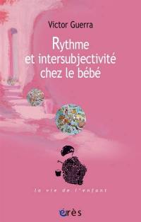 Rythme et intersubjectivité chez le bébé