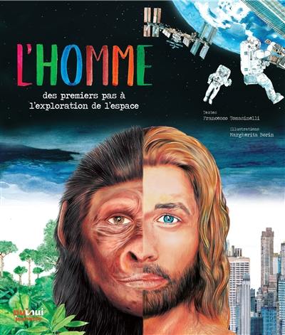 L'homme : des premiers pas à l'exploration de l'espace