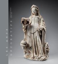 Les arts décoratifs. Vol. 1. Sculptures, émaux, majoliques et tapisseries