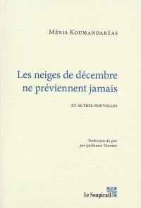 Les neiges de décembre ne préviennent jamais : et autres nouvelles