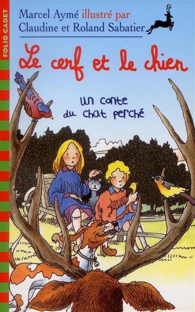 Un conte du chat perché. Vol. 1999. Le cerf et le chien