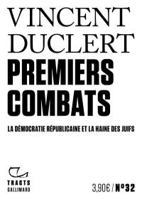 Premiers combats : la démocratie républicaine et la haine des Juifs