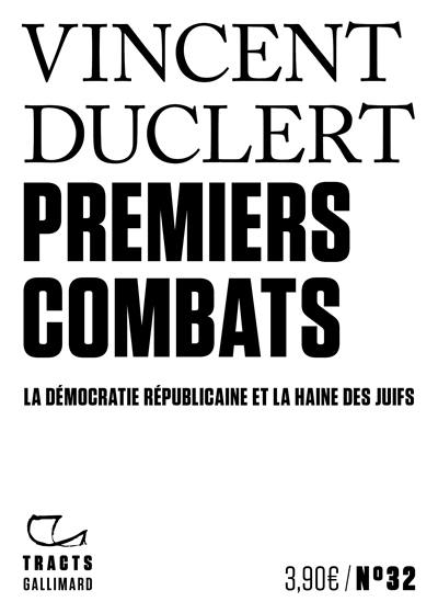 Premiers combats : la démocratie républicaine et la haine des Juifs