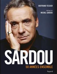 Sardou : 50 années ensemble