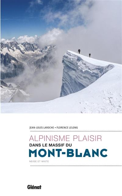 Alpinisme plaisir dans le massif du Mont-Blanc