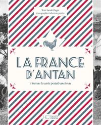 La France d'antan : à travers la carte postale ancienne