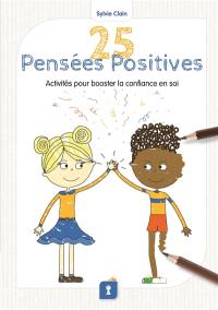 25 pensées positives : activités pour booster la confiance en soi