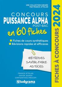 Concours Puissance Alpha post-bac en 60 fiches : fiches de cours synthétiques, révisions rapides et efficaces : 2024