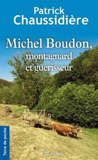 Michel Boudon, montagnard et guérisseur