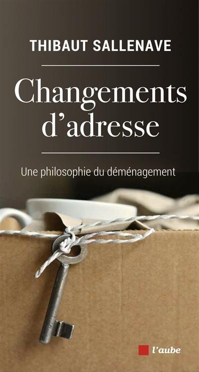 Changements d'adresse : une philosophie du déménagement