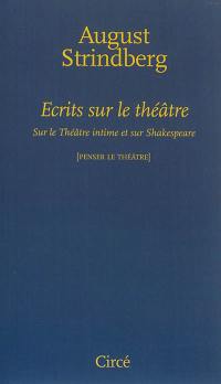 Ecrits sur le théâtre : sur le Théâtre intime et sur Shakespeare