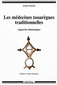 Les médecines touarègues traditionnelles : approche ethnologique