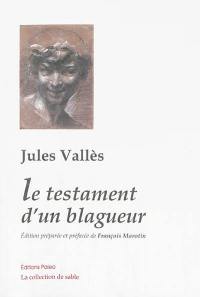 Oeuvres complètes. Vol. 4. Le testament d'un blagueur