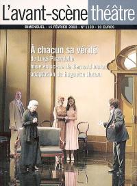 Avant-scène théâtre (L'), n° 1130. A chacun sa vérité