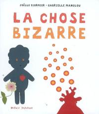 La chose bizarre