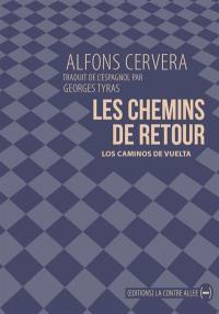 Les chemins du retour. Los caminos de vuelta