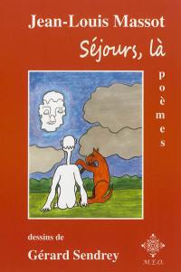 Séjours, là. D'autres vies : poèmes