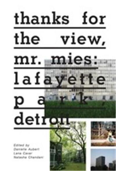 Thanks for the View, Mr. Mies : Lafayette Park, Detroit