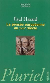 La pensée européenne au XVIIIe siècle : de Montesquieu à Lessing