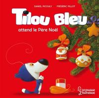 Tilou Bleu. Tilou bleu attend le Père Noël