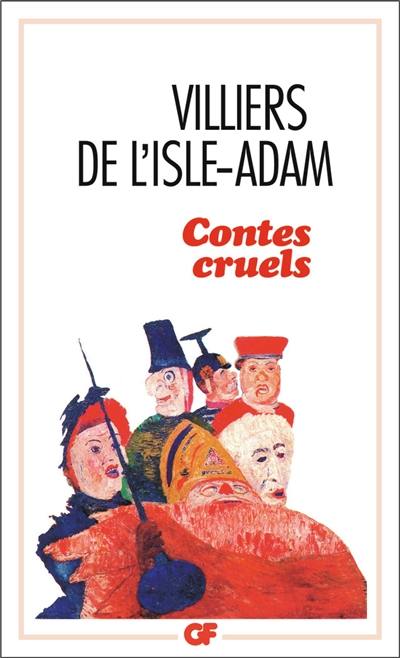 Contes cruels : dossier de lectures