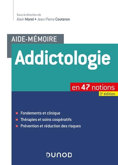 Addictologie : en 47 notions