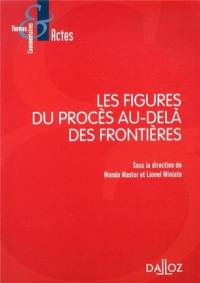 Les figures du procès au-delà des frontières