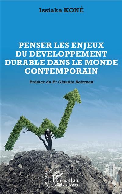 Penser les enjeux du développement durable dans le monde contemporain