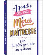 Merci maîtresse : agenda 2021-2022 pour la plus géniale des maîtresses