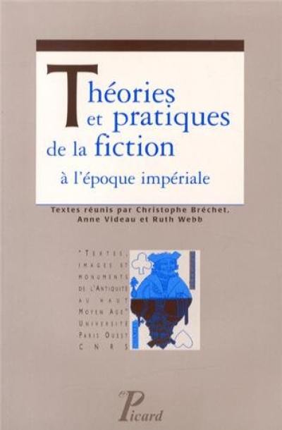 Théories et pratiques de la fiction à l'époque impériale