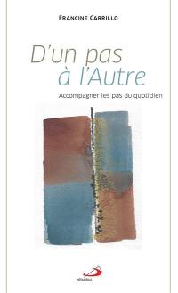 D'un pas à l'autre : accompagner les pas du quotidien