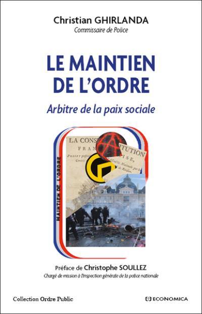 Le maintien de l'ordre : arbitre de la paix sociale