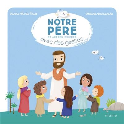 Notre Père et autres prières avec des gestes