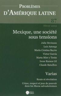 Problèmes d'Amérique latine, n° 87. Mexique, une société sous tensions