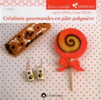 Créations gourmandes en pâte polymère